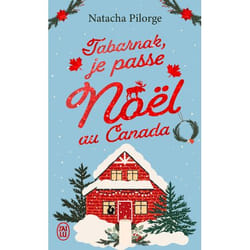 Tabarnak, je passe Noël au Canada ! (Poche)