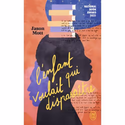 ISBN L'enfant qui voulait disparaître, Jason Mott, Anglais, 448 pages