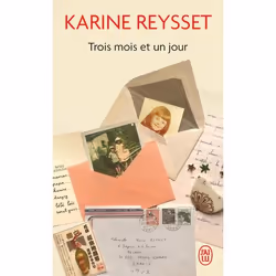 ISBN Trois mois et un jour, Karine Reysset, Français, 544 pages