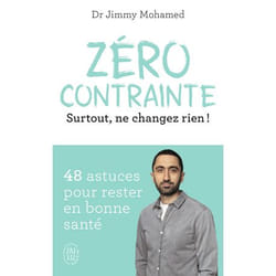 Zéro contrainte - Surtout, ne changez rien ! (Poche)