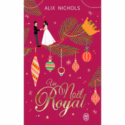 ISBN Un Noël Royal, Alix Nichols, Français, 320 pages