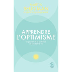 Apprendre l'optimisme - Le pouvoir de la confiance en soi et en la vie (Poche)