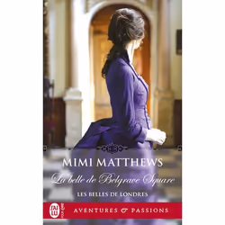 ISBN La belle de Belgrave Square, Mimi Matthews, Aventure, Anglais, 448 pages