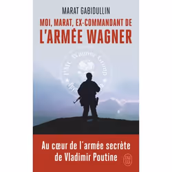 ISBN Moi, Marat, ex-commandant de l'armée Wagner, Marat Gabidullin, Russe, 352 pages