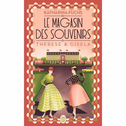 ISBN Le magasin des souvenirs - Therese et Gisela, Katharina Fuchs, Allemand, 512 pages