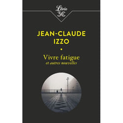Vivre fatigue et autres nouvelles (Poche)