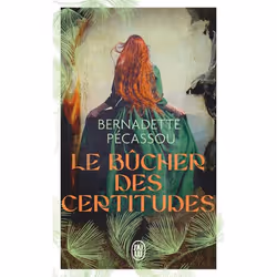 ISBN Le bûcher des certitudes, Bernadette Pécassou, Français, 288 pages