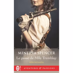 ISBN Le passé de Mlle Tremblay, Minerva Spencer, Aventure, Anglais, 448 pages