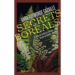ISBN Secrets boréals, Anna Raymonde Gazaille, Français, 320 pages