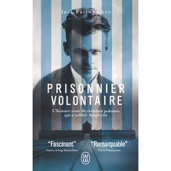 ISBN Prisonnier volontaire, Jack Fairweather, Récit (histoire), Anglais, 608 pages