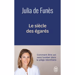 ISBN Le siècle des égarés, Julia de Funès, Essai, Français, 160 pages
