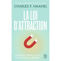 La loi d'attraction - La clé pour attirer à vous tout ce que vous désirez (Poche)