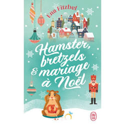 Hamster, bretzels et mariage à Noël (Poche)