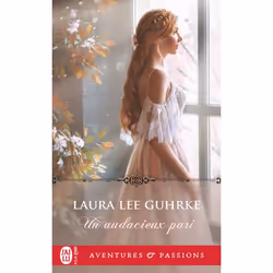 ISBN Un audacieux pari, Laura Lee Guhrke, Aventure, Anglais, 384 pages