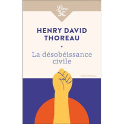 La Désobéissance civile - suivi de La Vie sans principe (Poche)