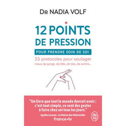 12 points de pression pour prendre soin de soi - 25 protocoles pour soulager maux de gorge, de tête, de dos, de ventre... (Poche)