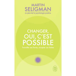 Changer, oui, c'est possible - Travailler ses forces, accepter ses limites (Poche)