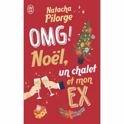 ISBN OMG ! Noël, un chalet et mon ex., Natacha Pilorge, Français, 320 pages