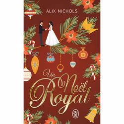 ISBN Un Noël Royal, Alix Nichols, Français, 320 pages