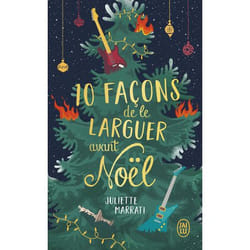 10 façons de le larguer avant Noël (Poche)