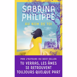 ISBN Au nom de toi, Sabrina Philippe, Français, 320 pages