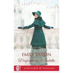 L'IMPRUDENCE D'ISABELLA, Larkin Emily