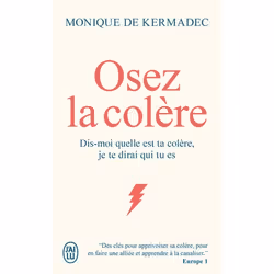 ISBN Osez la colère, Monique de Kermadec, Santé, esprit et corps, Français, 352 pages