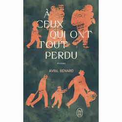 ISBN À ceux qui ont tout perdu, Avril Bénard, Français, 192 pages