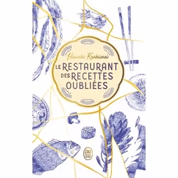 ISBN Le restaurant des recettes oubliées, Hisashi Kashiwai, Français, 320 pages