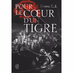 ISBN Pour le cœur d'un tigre - 1, Emma C.J., Français, 448 pages