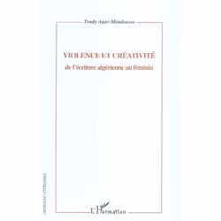 ISBN Violence Et Creativite - De L'Ecriture Algerienne Au Feminin, Littérature, Français, Livre broché