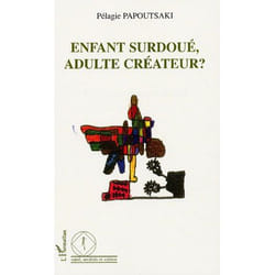 Enfant surdoué, adulte créateur?