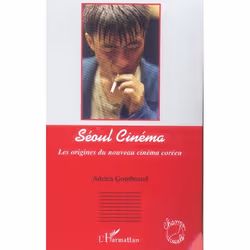 ISBN Seoul Cinema Les Origines Du Nouveau Cinema Coreen, TV &amp; radio, Français