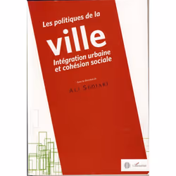 ISBN Les Politiques De La Ville; Integration Urbaine Et Cohesion Sociale, politique, Français