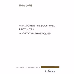 ISBN Nietzsche Et Le Soufisme : Proximites Gnostico-Hermetiques, philosophie, Français, Livre broché