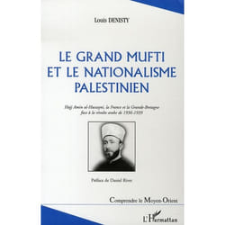 Le grand mufti et le nationalisme palestinien - Hajj Amin al-Hussayni, la France et la Grande-Bretagne face à la révolte arabe de 1936-1939 (Broché)