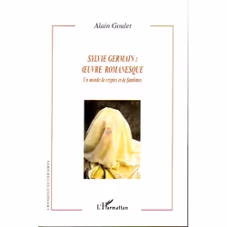 ISBN Sylvie Germain : Oeuvre Romanesque; Un Monde De Cryptes Et De Fantomes, Littérature, Français, Livre broché