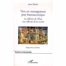 ISBN Vers Un Management Post Bureaucratique; La Reforme De L'Etat, Une Reforme De La Societe, philosophie, Français, Livre br ...
