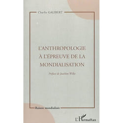 L'Anthropologie à l'épreuve de la mondialisation