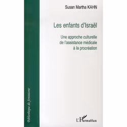 ISBN Les Enfants D'Israel; Une Approche Culturelle De L'Assistance Medicale A La Procreation, Biologie, Français, Livre broch ...