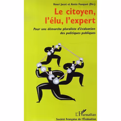 ISBN Le Citoyen, L'Elu, L'Expert; Pour Une Demarche Pluraliste D'Evaluation Des Politiques Publiques, politique, Français, Li ...
