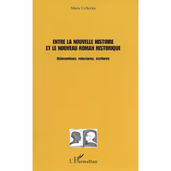ISBN Entre La Nouvelle Histoire Et Le Nouveau Roman Historique, Littérature, Français, Livre broché