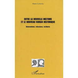 Entre la nouvelle histoire et le nouveau roman historique