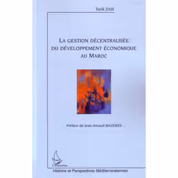 ISBN La Gestion Decentralisee Du Developpement Economique Au Maroc, Économie, Français