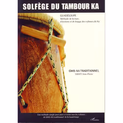 ISBN Solfege Du Tambour Ka; Guadeloupe; Methode De Lecture, D'Ecriture Et De Frappe Des Rythmes Du Ka, Musique, Français, Liv ...