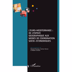 ISBN L'Euro-Mediterranee : De L'Espace Geographique Aux Modes De Coordination Socio-Economiques, Business &amp; finance, Fran ...