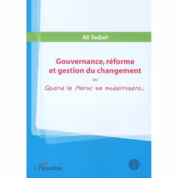ISBN Gouvernance, Reforme Et Gestion Du Changement Ou Quand Le Maroc Se Modernisera..., politique, Français, Livre broché