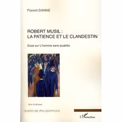 ISBN Robert Musil : La Patience Et Le Clandestin; Essai Sur L'Homme Sans Qualites, Littérature, Français, Livre broché