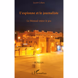 ISBN L'Espionne Et Le Journaliste : Le Mossad Mene Le Jeu, histoire, Français, Livre broché
