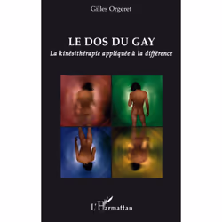 ISBN Le Dos Du Gay; La Kinesitherapie Appliquee A La Difference, société, Français, Livre broché